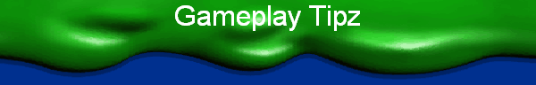 Gameplay Tipz