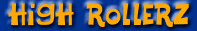 High Rollerz